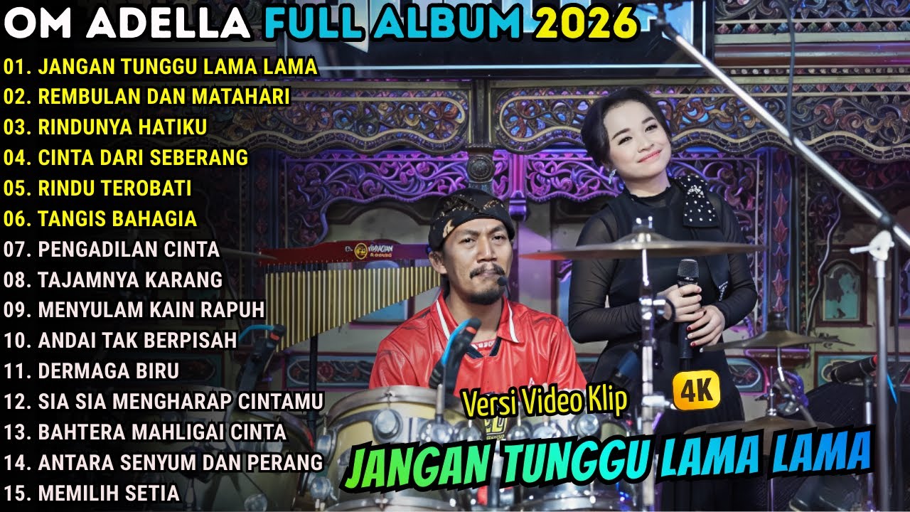 JANGAN TUNGGU LAMA LAMA - TASYA ROSMALA TERBARU 2026 || OM ADELLA FULL ALBUM TERBARU 2026