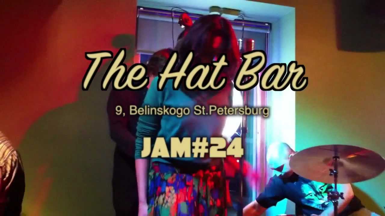 The Hat Bar - Jam # 24 - Олеся Ялунина