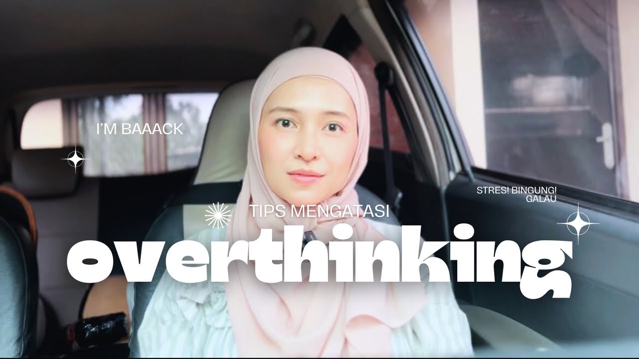 Sebab Overthinking dan Cara Mengatasinya | Sudut Pikir eps 9