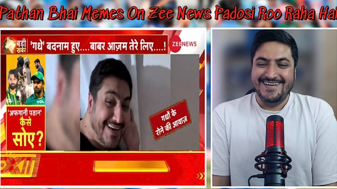 Pakistani Media Crying Pathan Bhai Memes Viral on Indian Media Zee News Gadhe Roo Rahai Hai