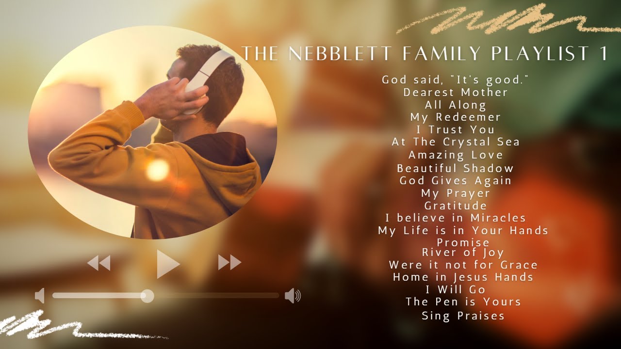 The Nebblett Family Playlist 1