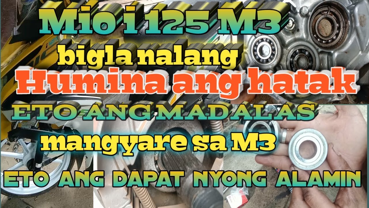 Mio i 125 bigla nalang humina ang hatak at eto ang madalas mngyare sa M3 eto ang dapat nyong alamin