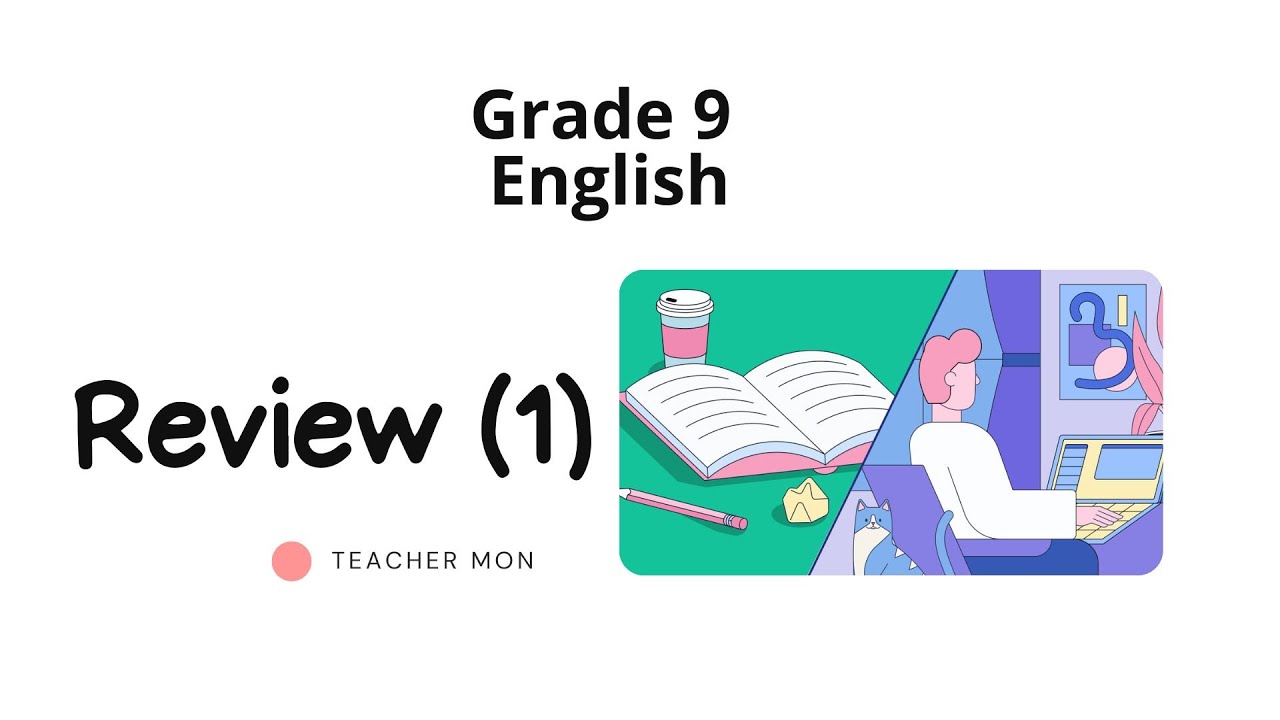Grade 9 English, Review 1