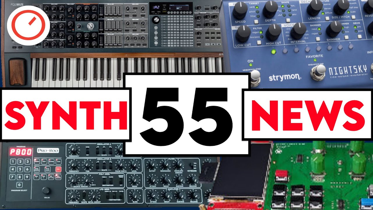 SYNTH NEWS 055: Arturia PolyBrute, Behringer Pro-800, PreenFM3, Strymon NightSky & More