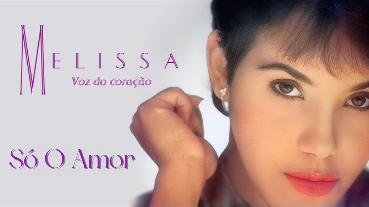 Melissa - Só O Amor - 1991