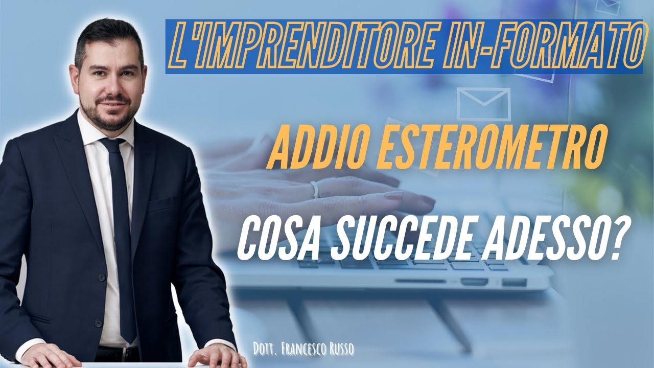FATTURE ESTERE? ADDIO ESTEROMETRO DAL 1° LUGLIO 2022