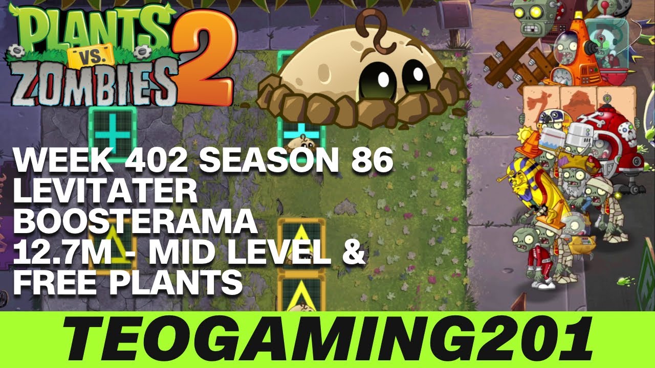 12.7M | Week 402 Levitater Boosterama | PvZ 2 | Arena | Season 86 (MID LEVEL)