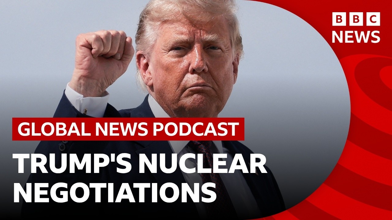 Can Trump get a 'better' Iran nuclear deal than Obama? | Global News Podcast