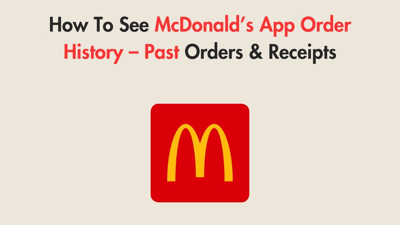 How To See McDonald&rsquo;s App Order History &ndash; Past Orders & Receipts