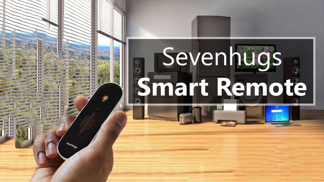 Sevenhugs Smart Remote: Control Your Home with Universal Remote Controller