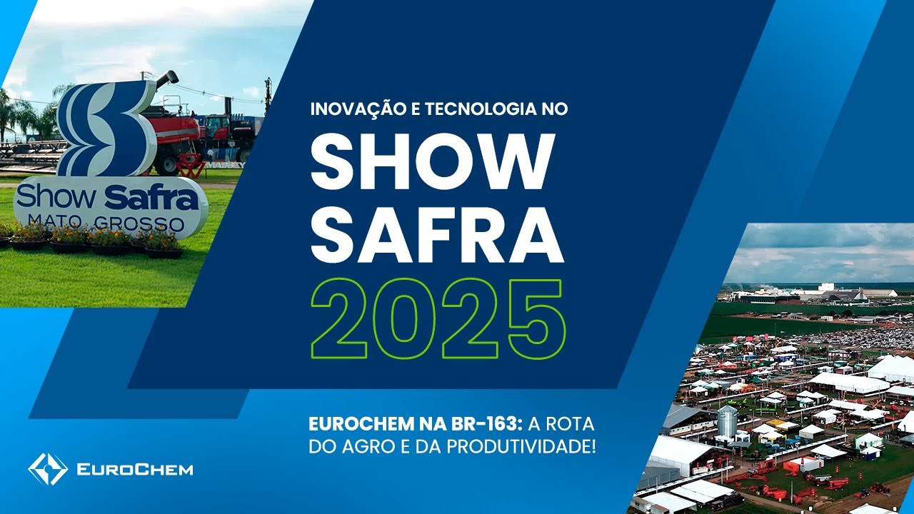 Inovação em Nutrição de Plantas na BR163: EuroChem no Show Safra 2025