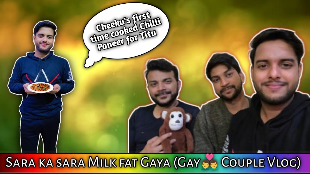 Dhudh fat jane par ghar par nikala paneer || Gay couple #titukacheeku #gaycouplevlog #chillipaneer