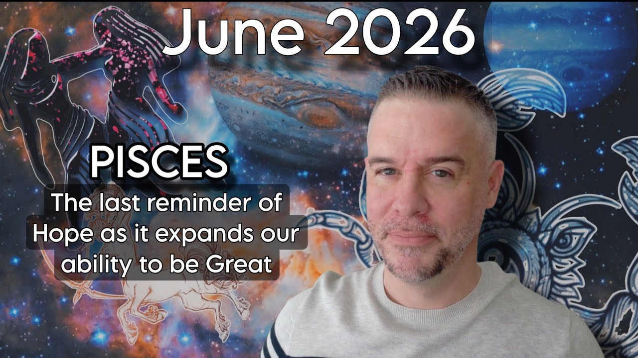 Pisces June Astrology 2026