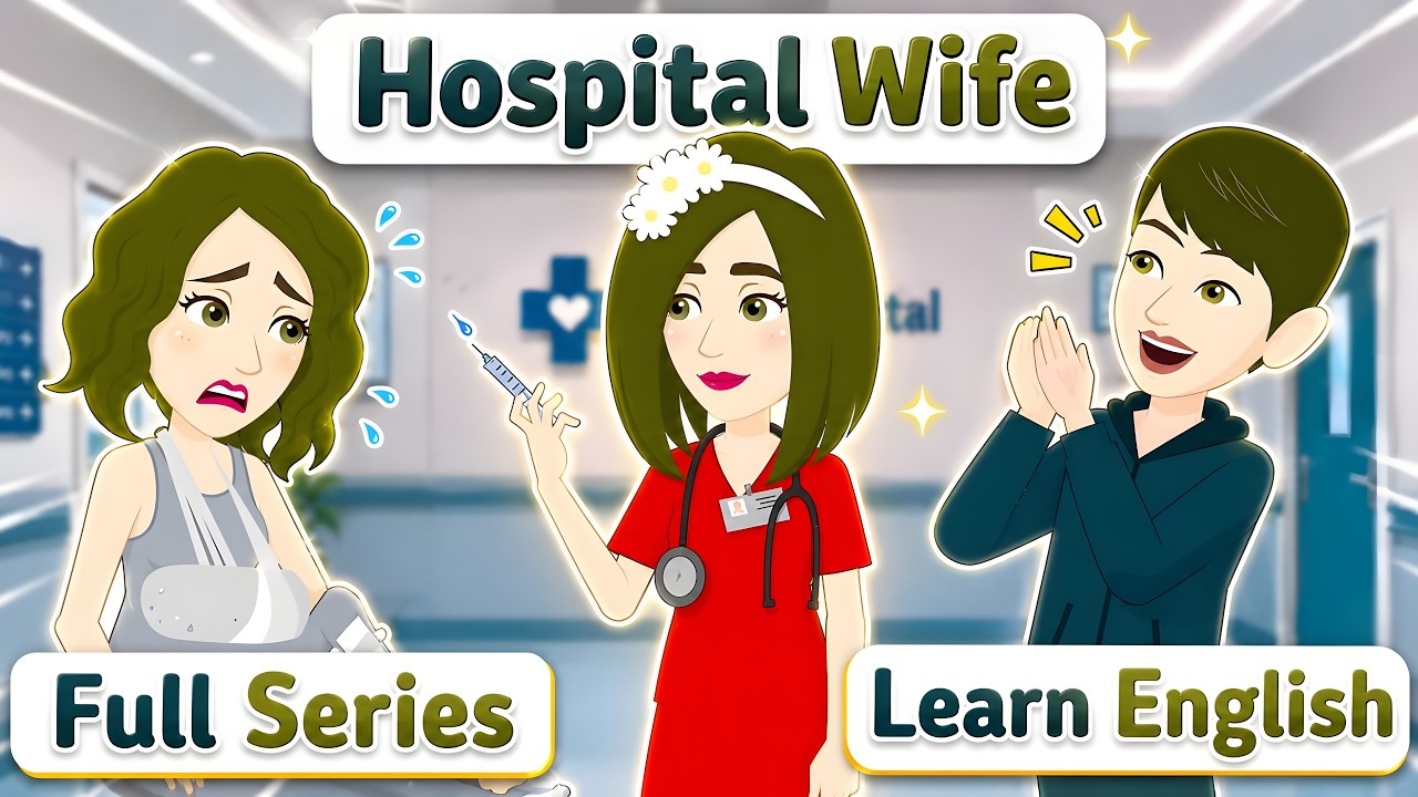 Hospital Wife | Full Series | Learn English Through Story | Invite English