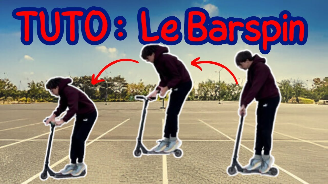 Comment faire un BARSPIN ? (trottinette freestyle)