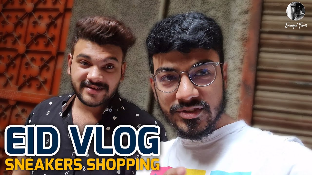Eid VLog Day 3 l Sneakers Shopping With Cousin #daniyaltanvir