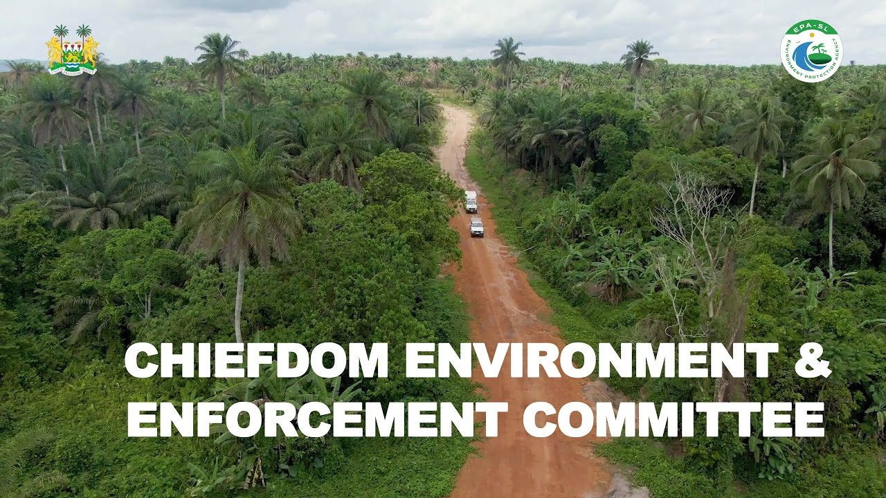 EPA establishes Chiefdom Environment and Enforcement Committees in Sierra Leone