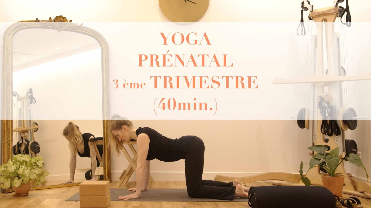 YOGA : PRÉNATAL 3eme trimestre : YOGA A LA MAISON