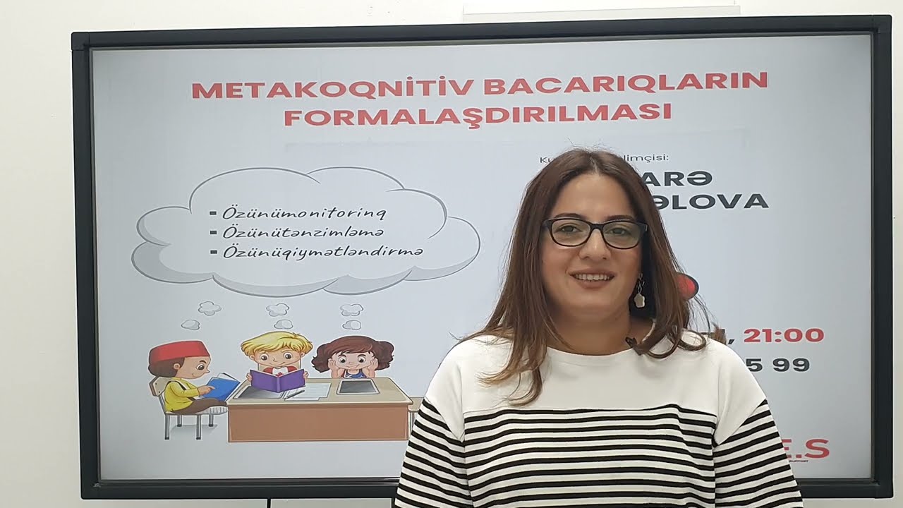 KURİKULUMDA YENİLİKLƏR | METAKOQNİTİV BACARIQLARIN FORMALAŞDIRILMASI | MÜTLƏQ İZLƏYİN