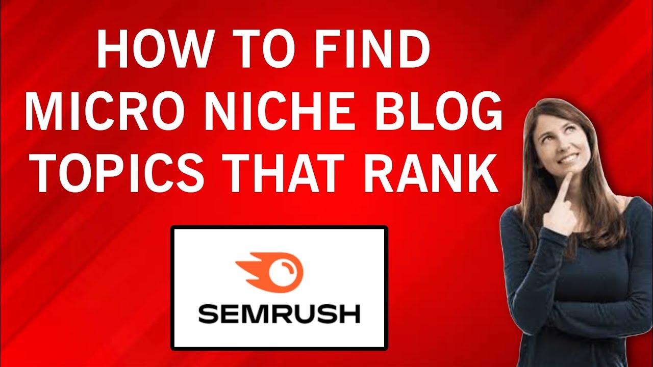 How to Find Micro Niche Blog Topics That Rank