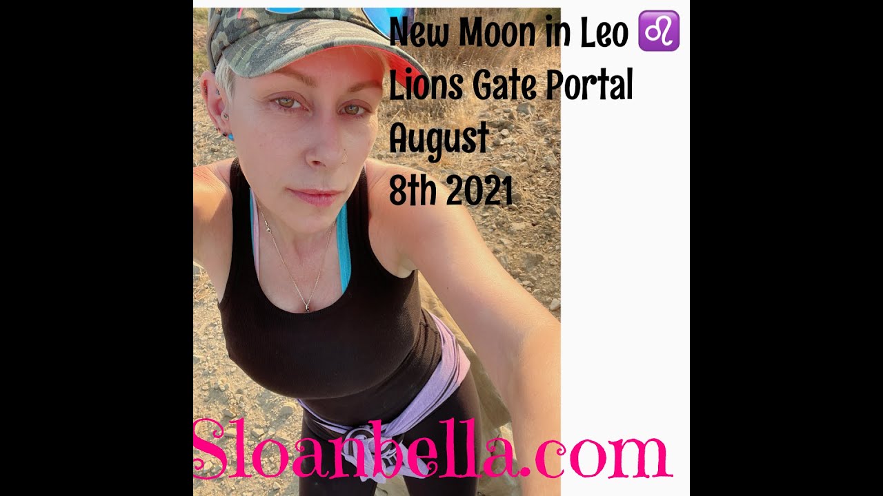 New Moon in Leo - Lions Gate Portal August 8th 2021