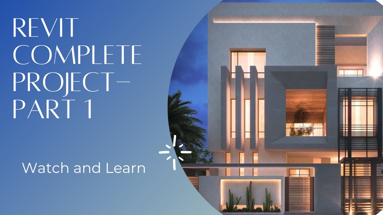 Revit Complete Project - Part 1 | Revit Tutorial |