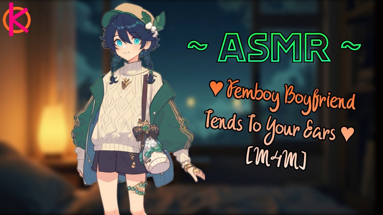 [ASMR] Femboy Boyfriend Tends To Your Ears - [Ear Rubbing] [Personal Attention] [M4M]