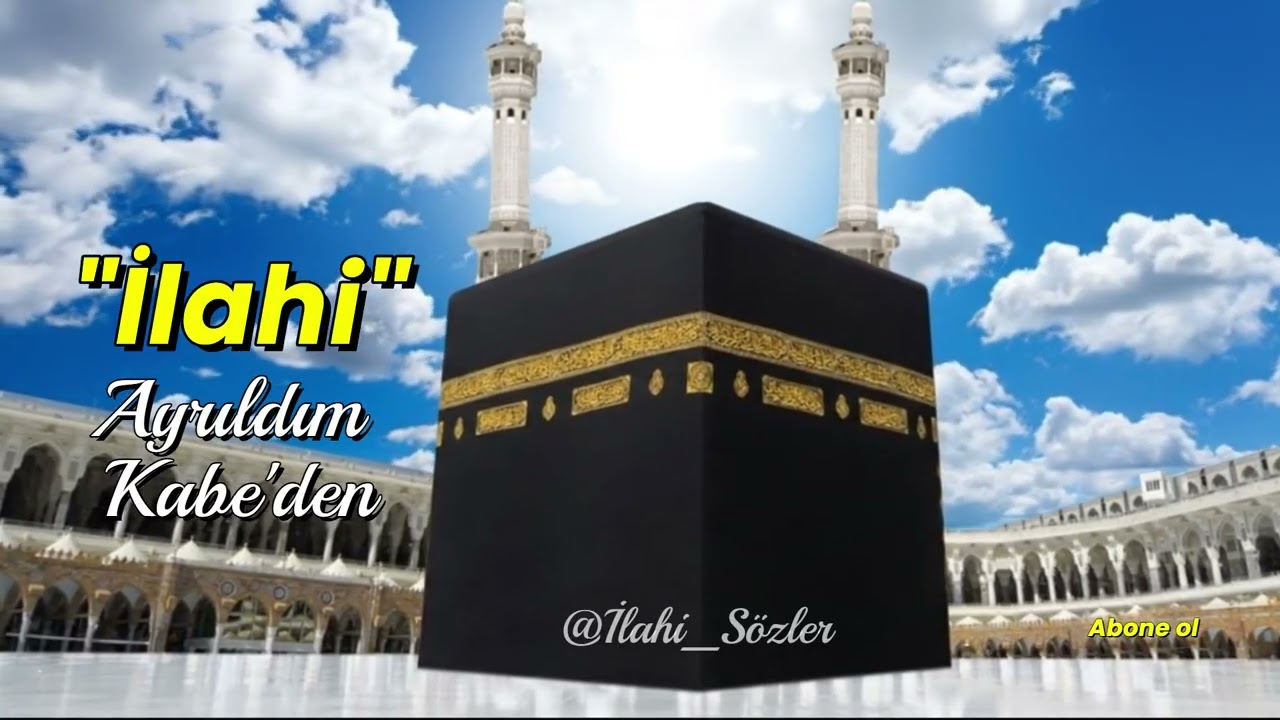 Ayrıldım Kâbe'den Ağlamayım mı [ İlahi Sözler ]