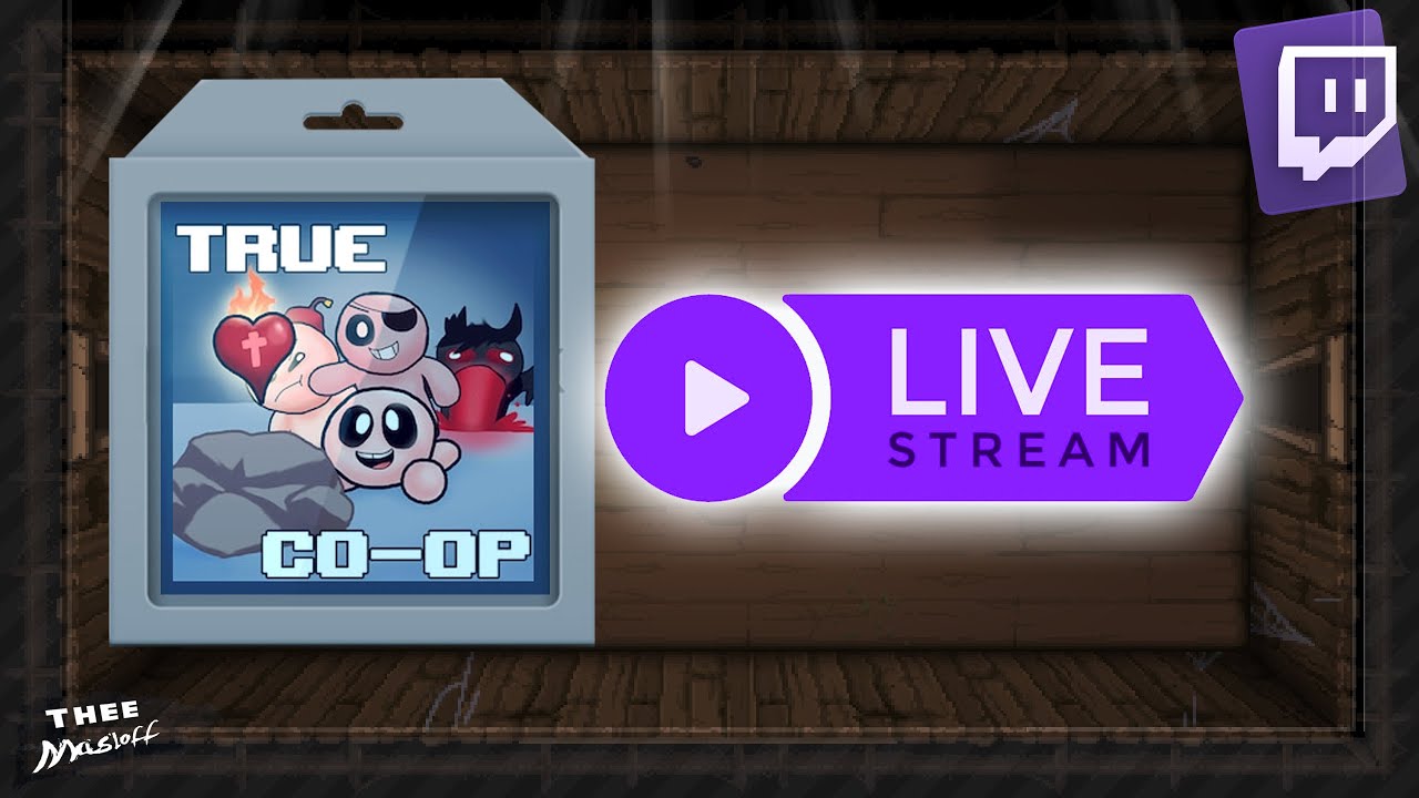 Isaac true CO-OP chill stream