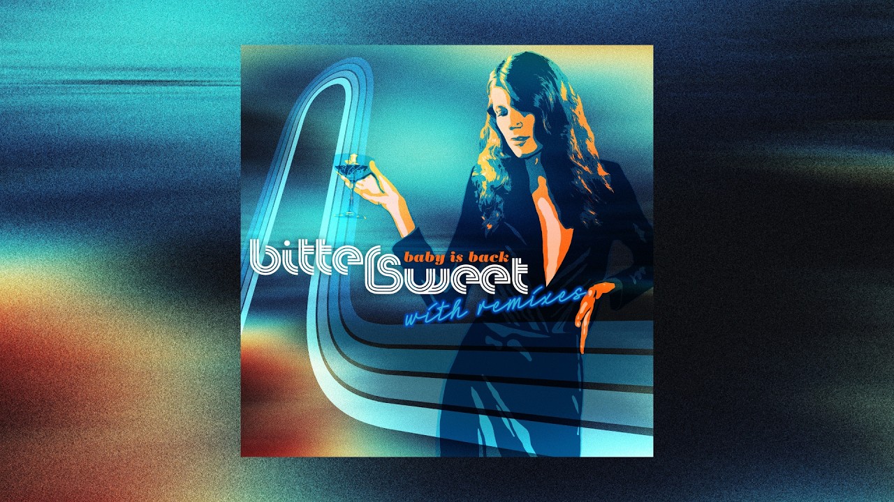 Bitter:Sweet - Baby Is Back (Wolfgang Lohr Remix - Extended)