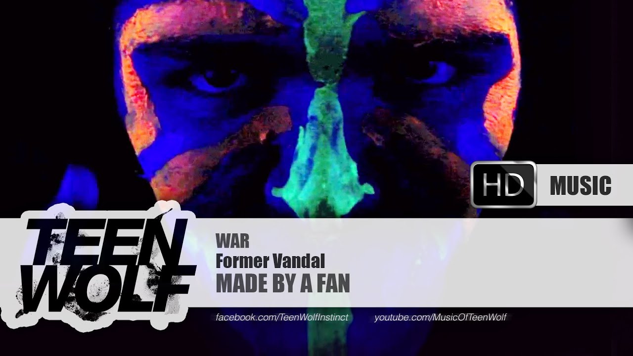 Former Vandal - WAR | Teen Wolf Music Made by a Fan [HD]