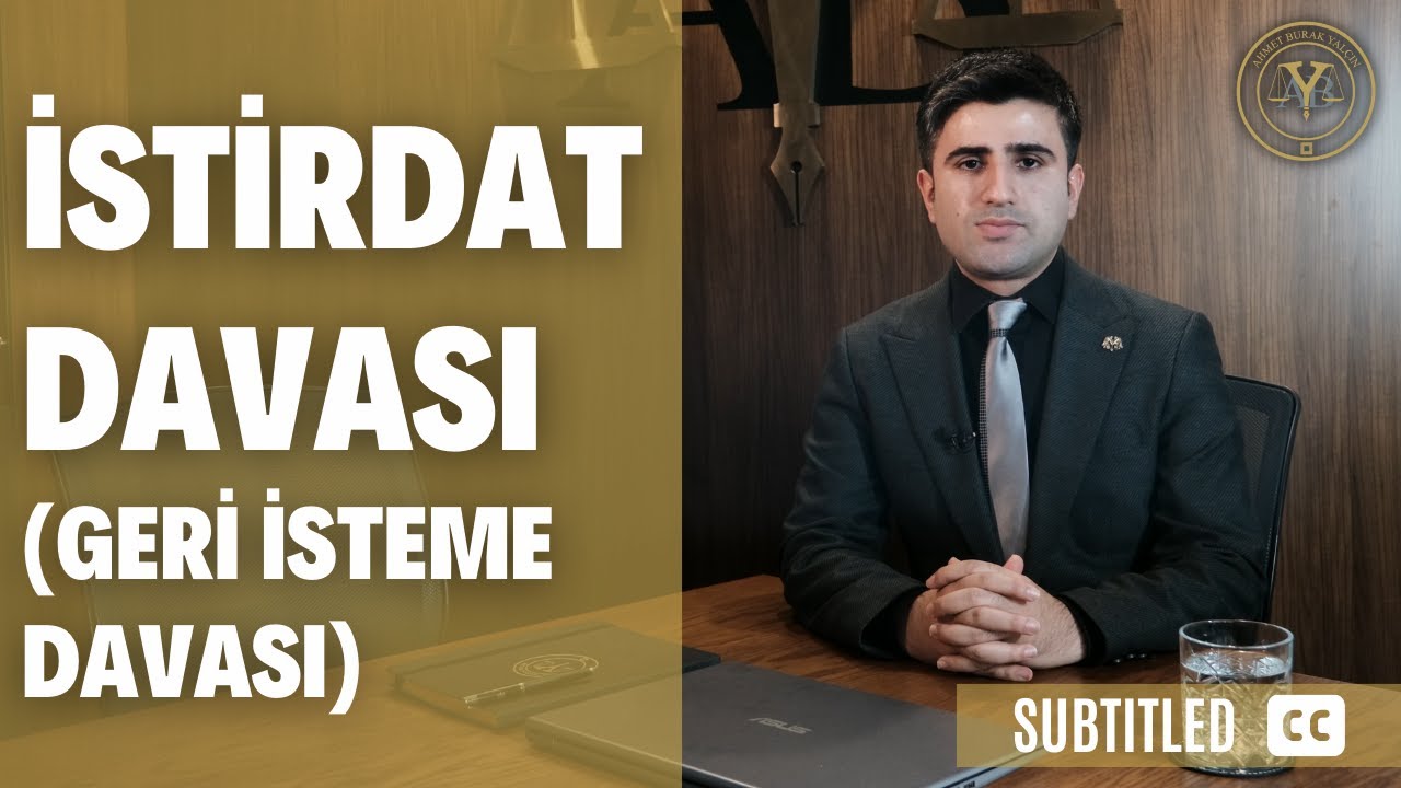İstirdat Davası (Geri İsteme Davası) [Altyazılı]