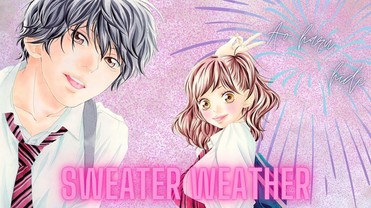 Sweater Weather [Futaba & Kou Edit]