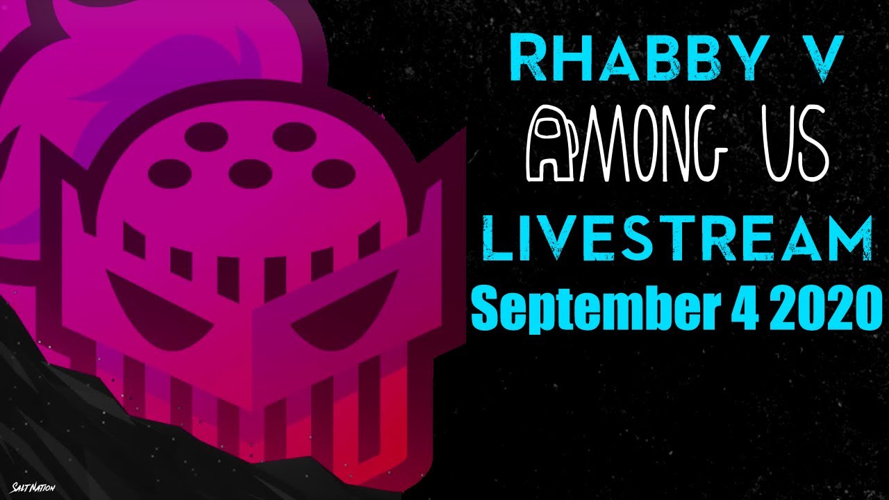 Rhabby_v - Among Us Livestream (ft. Mr. Fruit, Datto, Danielle, Mtashed, Rick Kackis +) Sept 4 2020