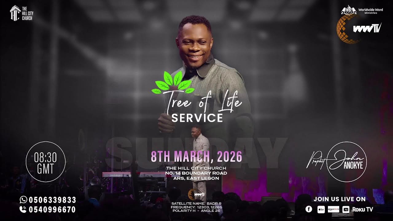 TREE OF LIFE SERVICE || PROPHET JOHN ANOKYE