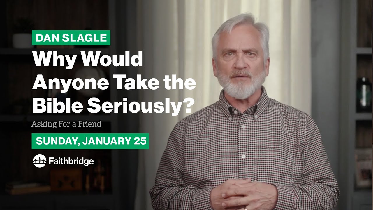Why Would Anyone Take the Bible Seriously?