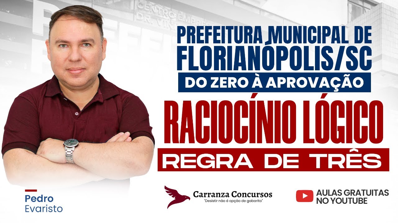Concurso Florianópolis | Raciocínio Lógico: Regra de Três para Prova de Concurso