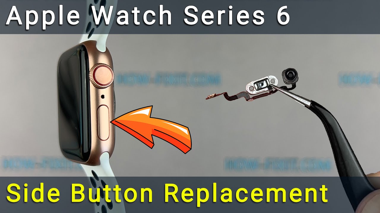 Apple Watch Series 6 Side Button Replacement Guide