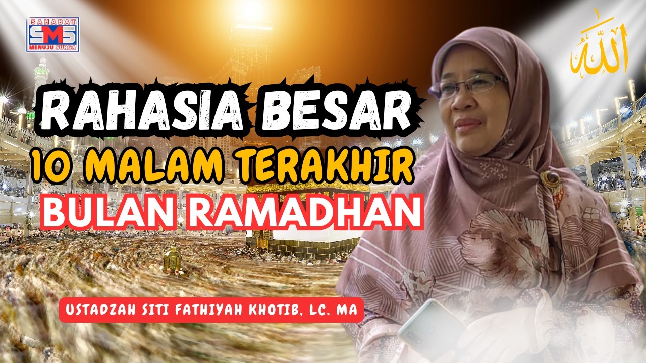 1 Malam = 1000 Bulan! Strategi Menjemput Lailatul Qadar Tanpa Sia-sia | Ustdzah Siti Fathiyah Khotib