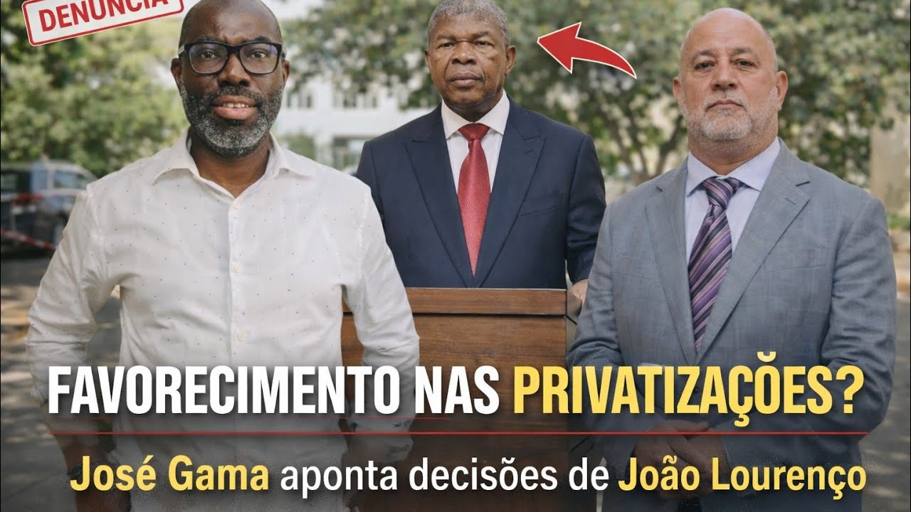 José Gama alega favorecimento em privatizações e aponta decisões de João Lourenço 