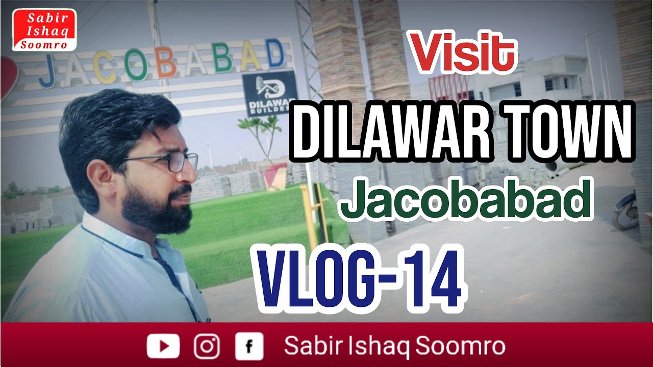 Visit Dilawar Town Jacobabad | VLOG-14