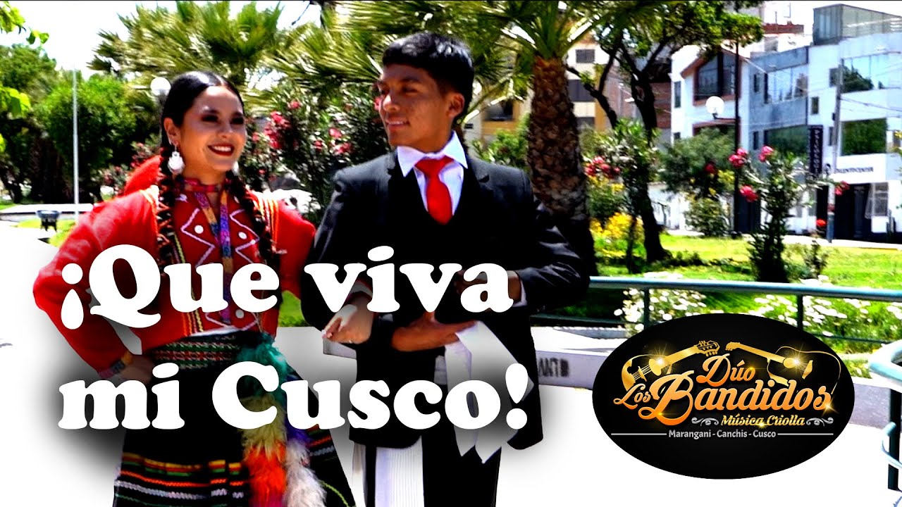 Dúo los Bandidos - que viva mi Cusco- video clip 2026