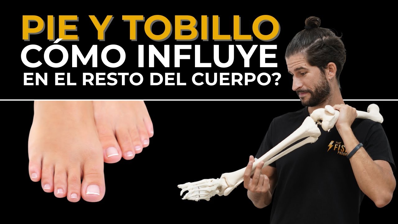Cómo el pie y tobillo influye en la biomecánica corporal