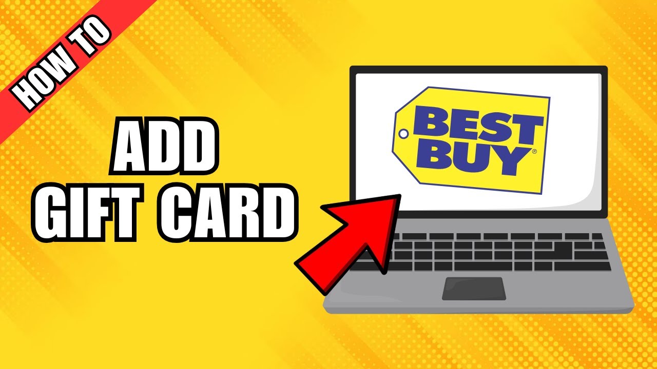 How to Add Gift Card to Best Buy