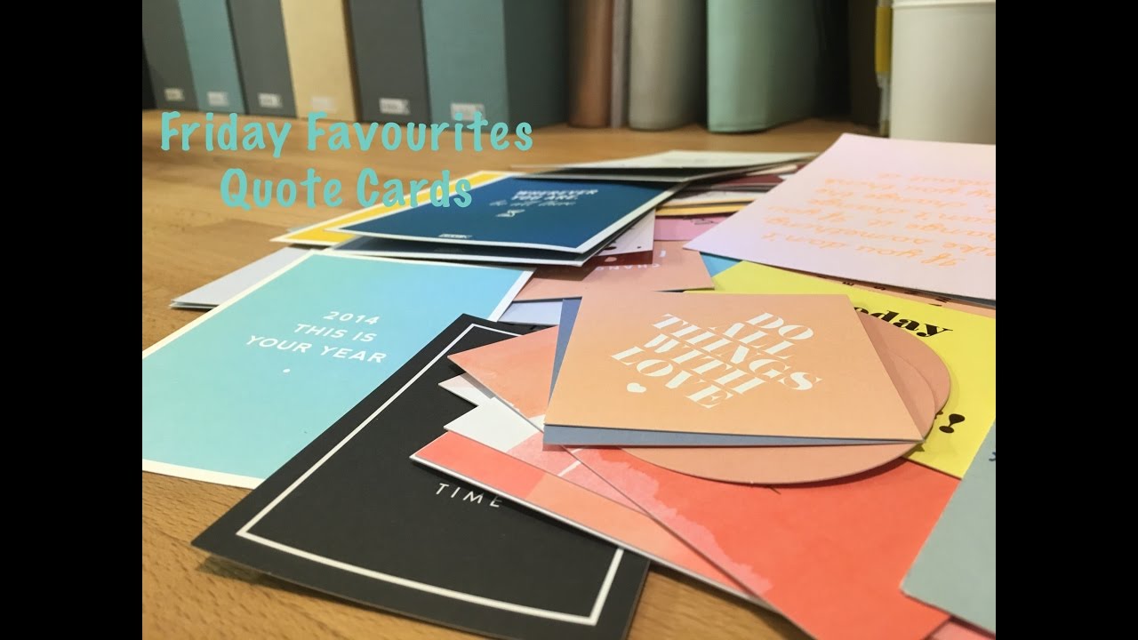 Friday Favourites - Quote Cards