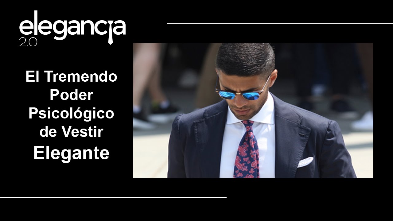 El Tremendo Poder Psicológico de Vestir Bien - Bere Casillas (Elegancia 2.0)