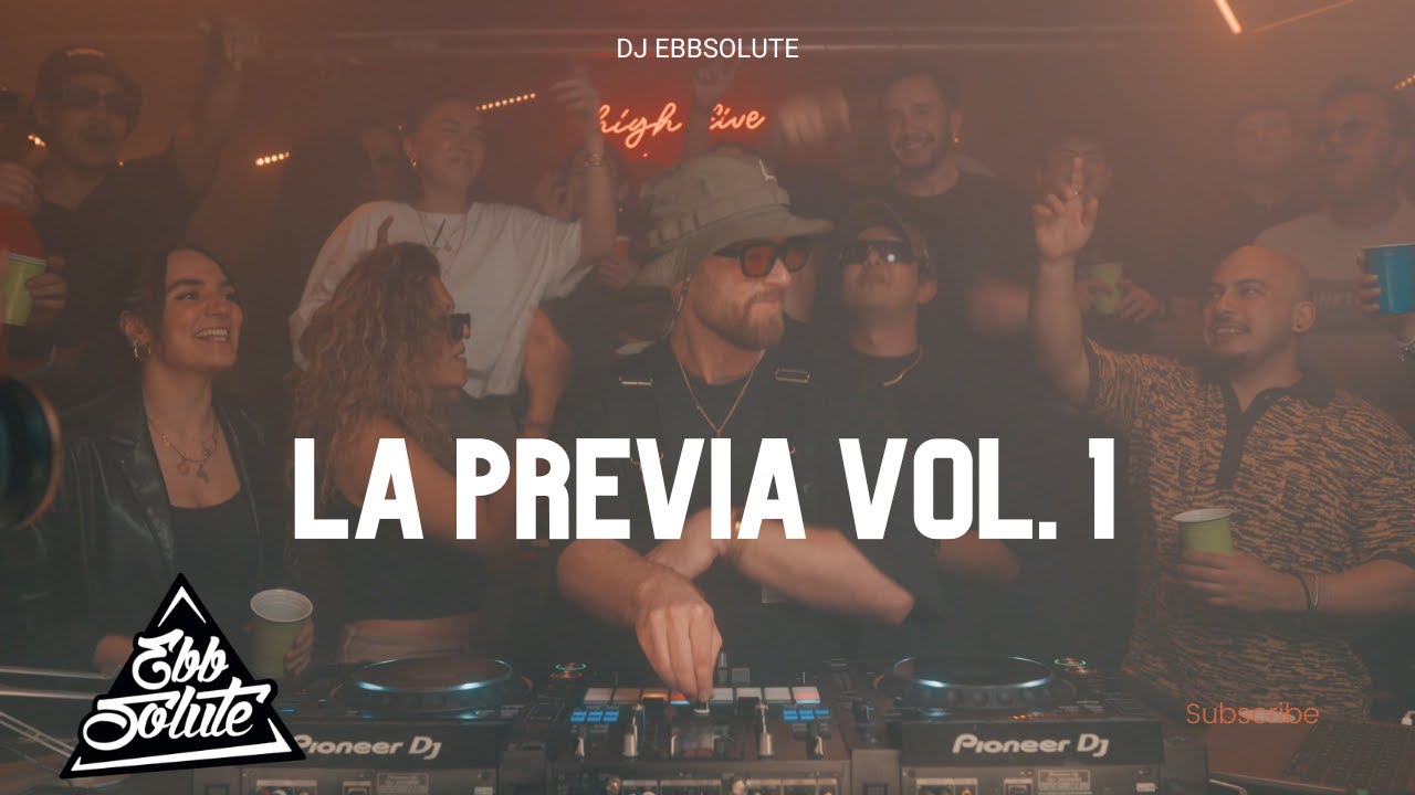 LA PREVIA VOL. 1 BY DJ EBBSOLUTE | MIX REGGAETON, DANCEHALL & AFROBEATS