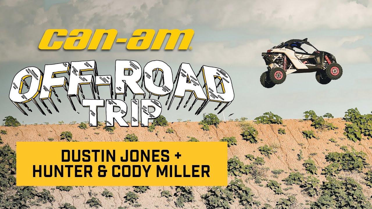 CAN-AM OFF-ROAD TRIP - EP.5 - DUSTIN JONES + HUNTER & CODY MILLER