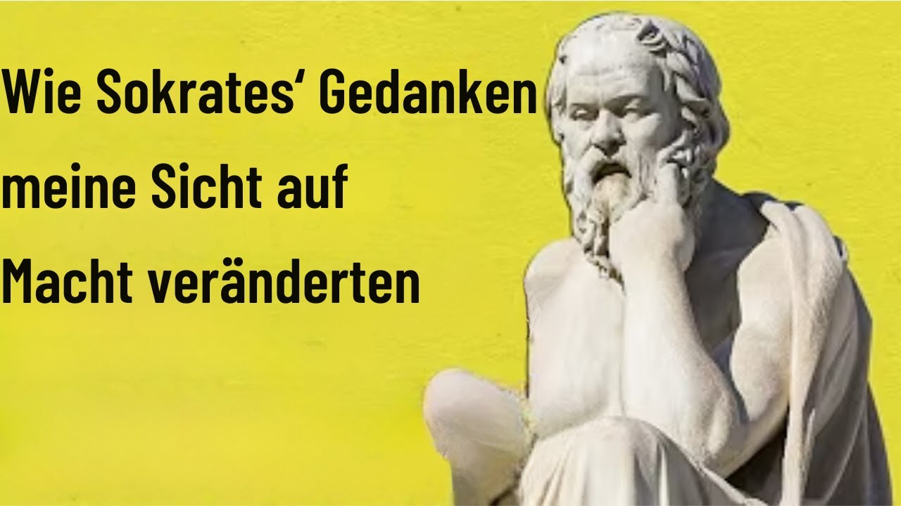 Wie Sokrates‘ Gedanken meine Sicht auf Macht veränderten