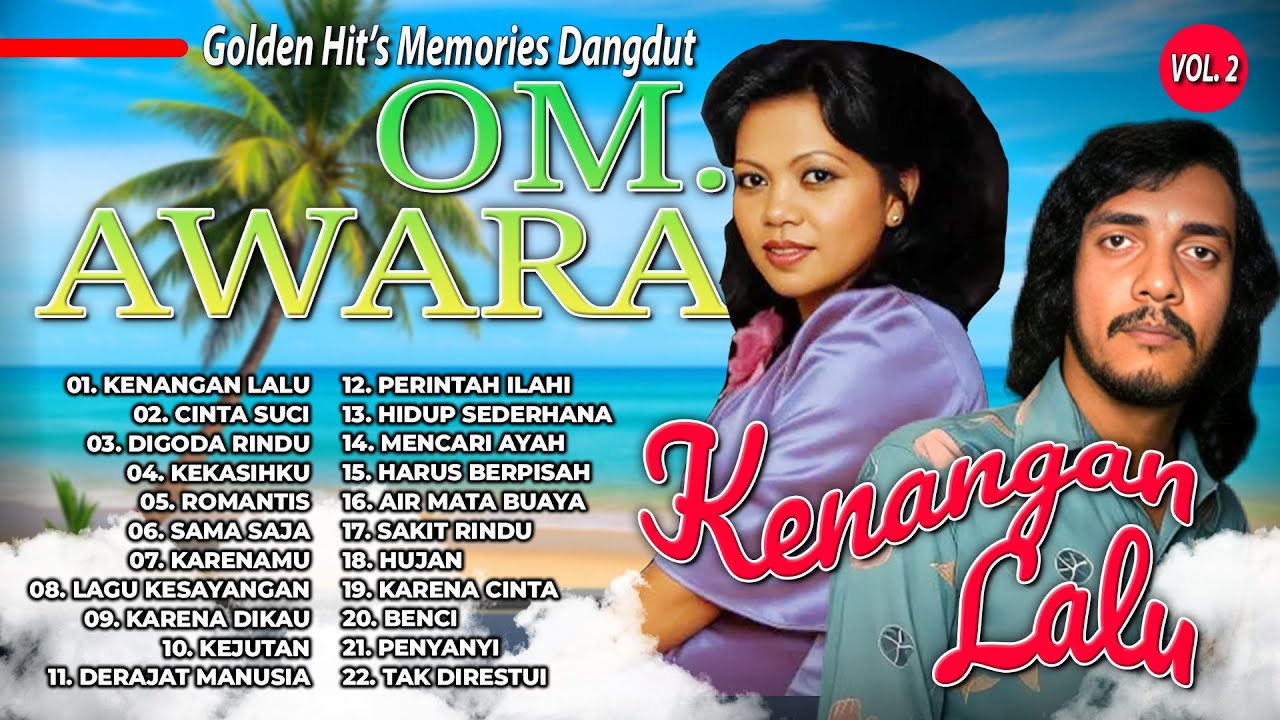 FULL ALBUM! Golden Hit's Memories Dangdut OM. Awara Vol. 2 | Kenangan Lalu | Cinta Suci